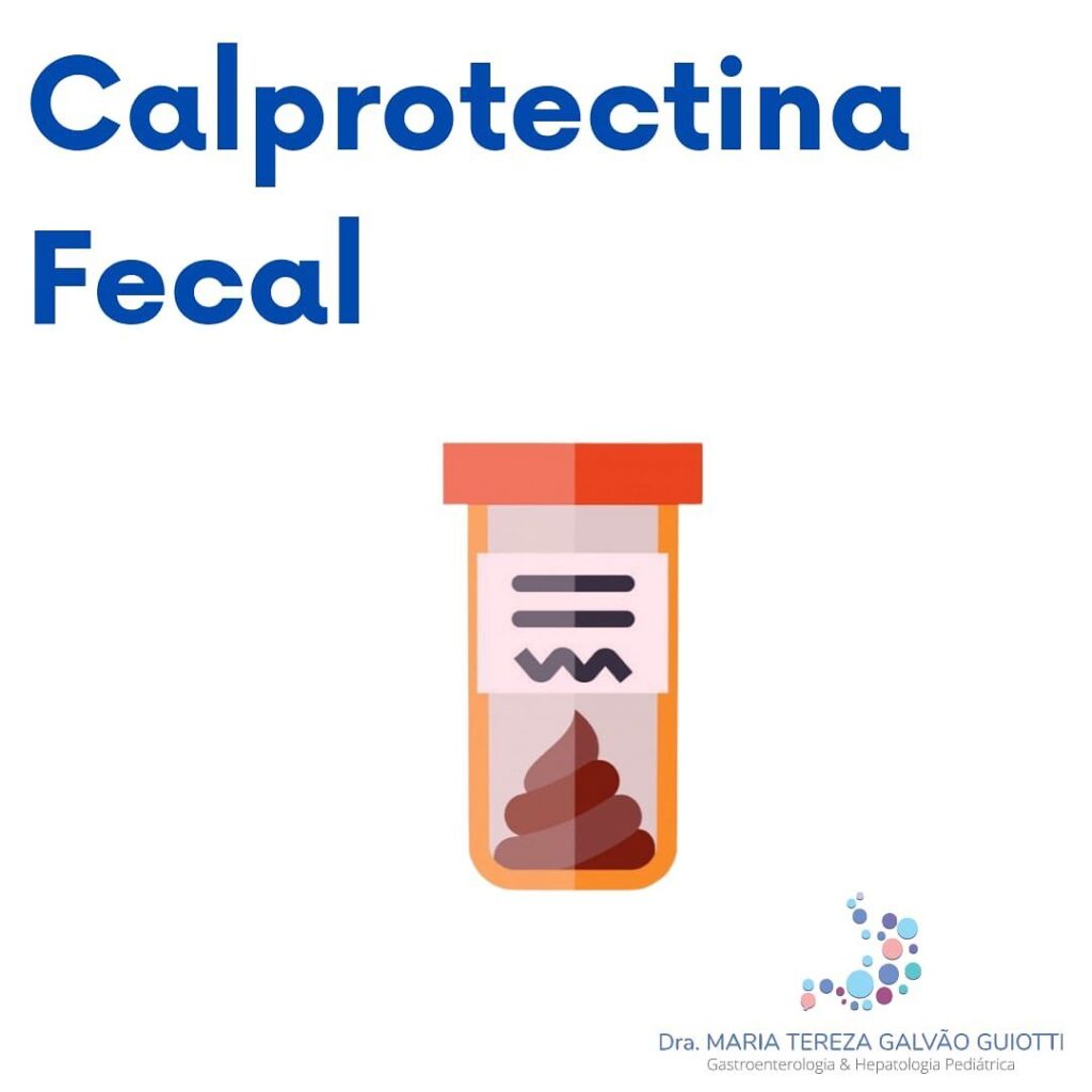 Calprotectina Fecal - Dra. Maria Tereza Pediatra - Gastroenterologia e ...