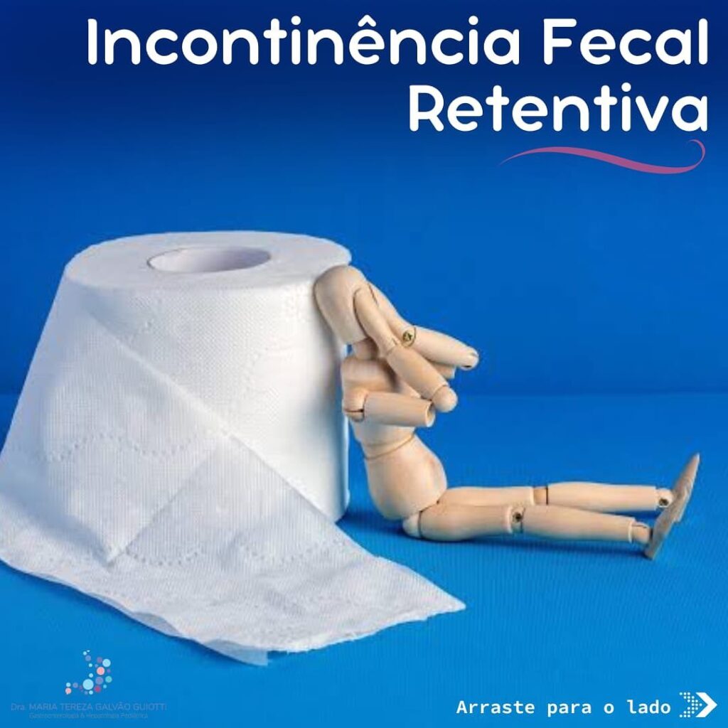 Incontinência fecal retentiva - Dra. Maria Tereza Pediatra ...