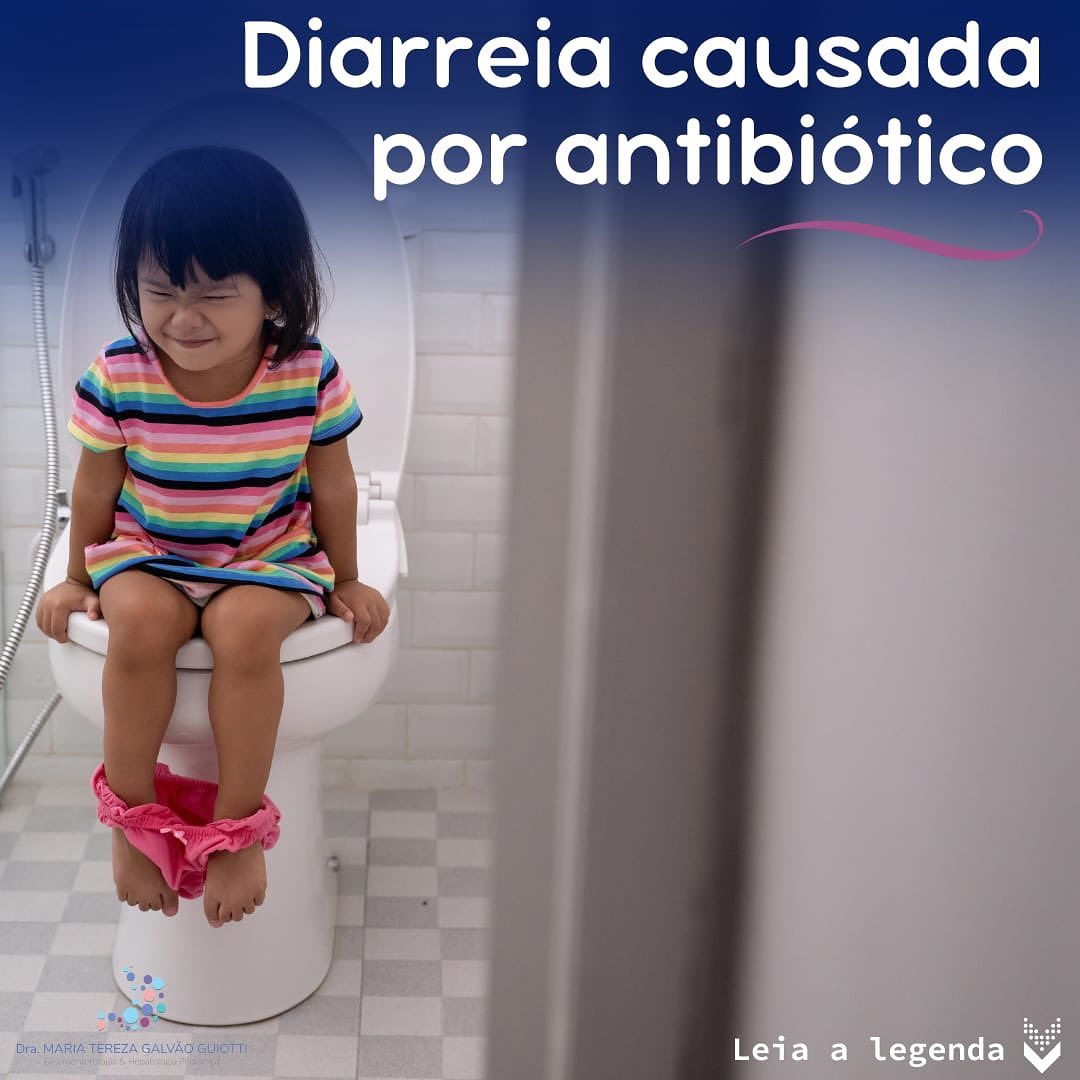 Diarreia causada por antibiotico pop pediatria dra maria tereza gastropediatria gastro hepato pediatria pinheiros sao paulo antibioticos diarreia doenca febre bacteria probioticos