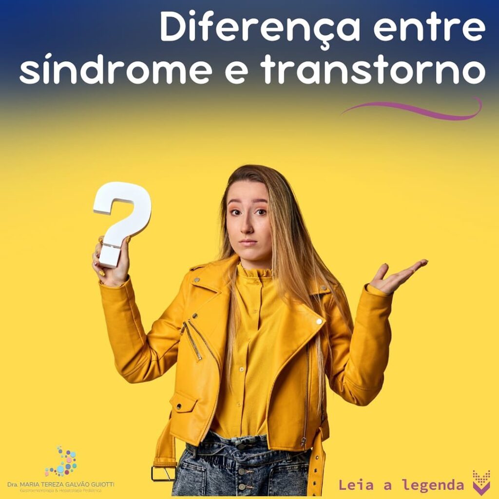 Diferença entre síndrome e transtorno - Dra. Maria Tereza Pediatra ...