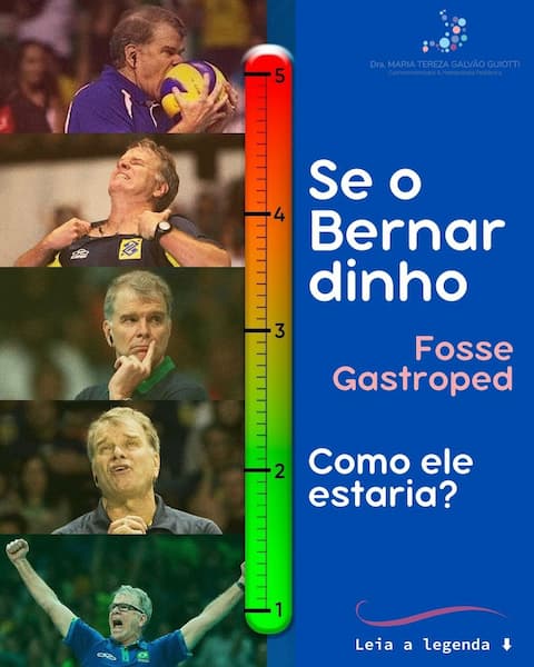 Se o Bernadinho fosse Gastroped, como ele estaria
